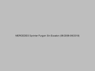 Kits electricos económicos para MERCEDES Sprinter Furgon Sin Escalon (06/2006-06/2018)